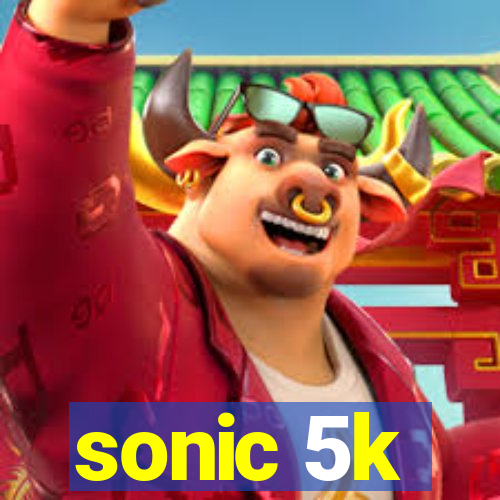 sonic 5k